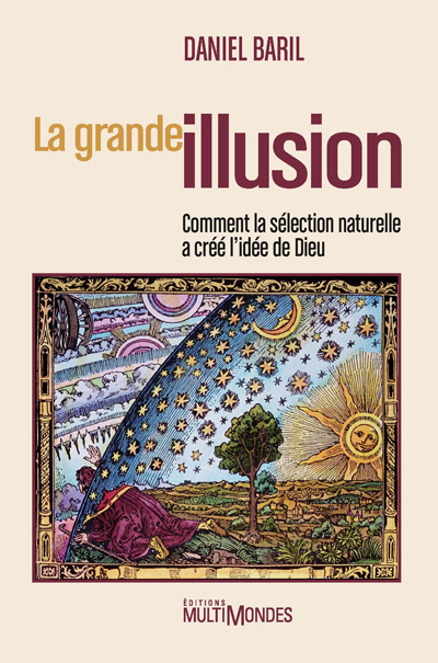 baril-grande-illusion-selection-naturelle-idee-de-dieu