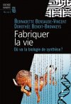 bensaude-vincent-fabriquer-la-vie