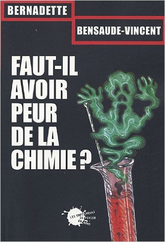 bensaude-vincent-faut-il-avoir-peur-de-la-chimie