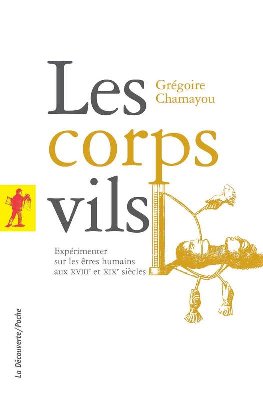 chamayou-corps-vils-experimenter-sur-les-etres-humains