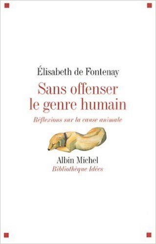 de-fontenay-sans-offenser-le-genre-humain-reflexions-cause-animale