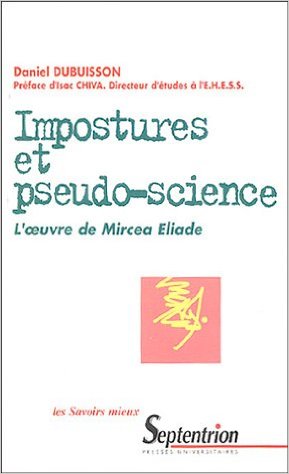 dubuisson-impostures-et-pseudo-science-oeuvre-de-mircea-eliade