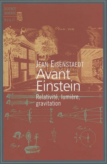 Jean Eisenstaedt, Avant Einstein. Relativité, lumière, gravitation, 2005
