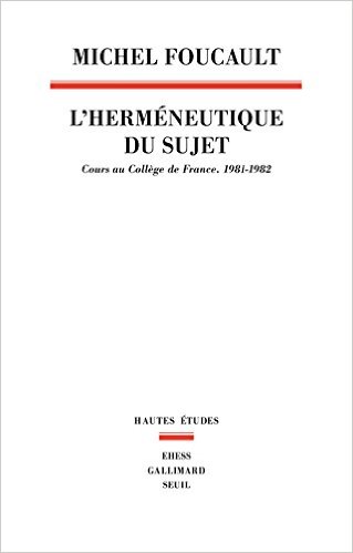 foucault-hermeneutique-du-sujet-cours-college-de-france