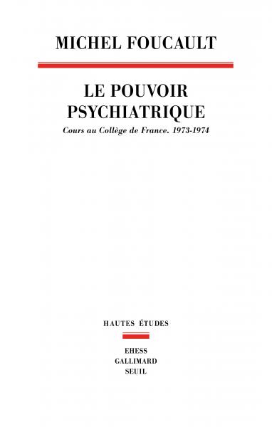 foucault-pouvoir-psychiatrique-cours-college-de-france