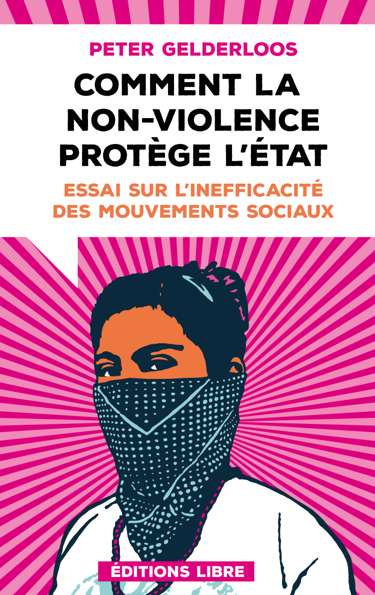gelderloos-comment-la-non-violence-protege-l-etat