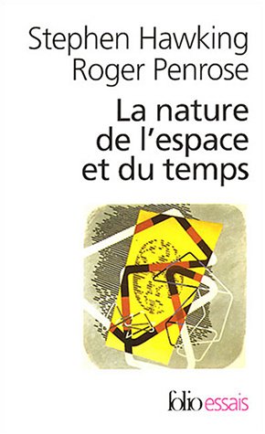 Stephen Hawking et Roger Penrose, La Nature de l'espace et du temps, 1996