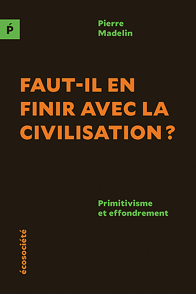madelin-faut-il-en-finir-avec-la-civilisation