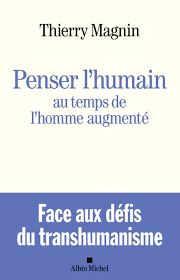magnin-penser-l-humain-au-temps-homme-augmente