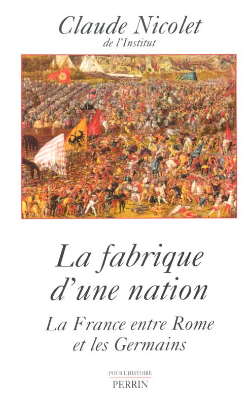 nicolet-fabrique-nation-france-rome-germains