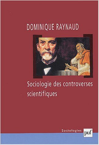 raynaud-sociologie-des-controverses-scientifiques