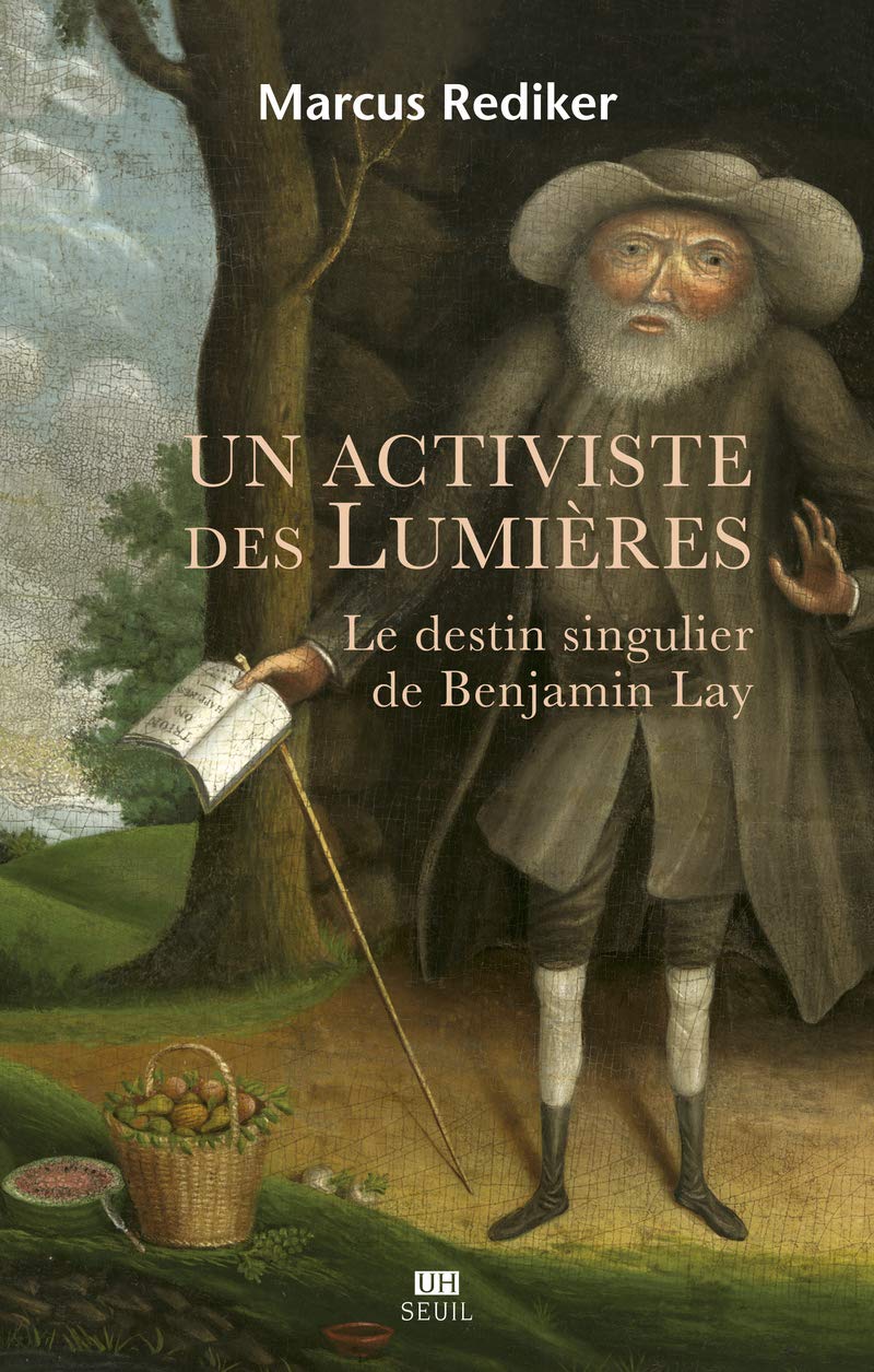 rediker-un-activiste-des-lumieres-benjamin-lay