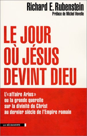 rubenstein-le-jour-ou-jesus-devint-dieu