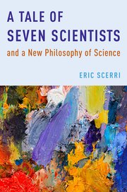 scerri-tale-of-seven-scientists-new-philosophy-of-science