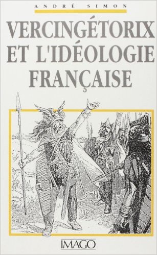 simon-vercingetorix-et-ideologie-francaise