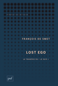 smet-lost-ego-la-tragedie-du-je-suis