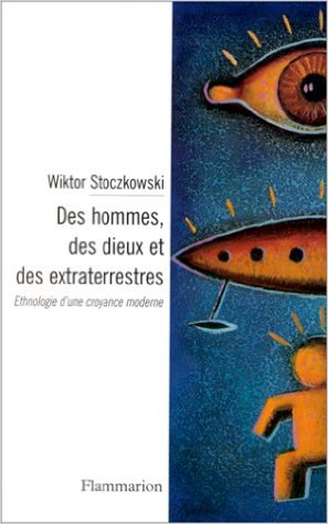stoczkowski-des-hommes-des-dieux-et-des-extraterrestres
