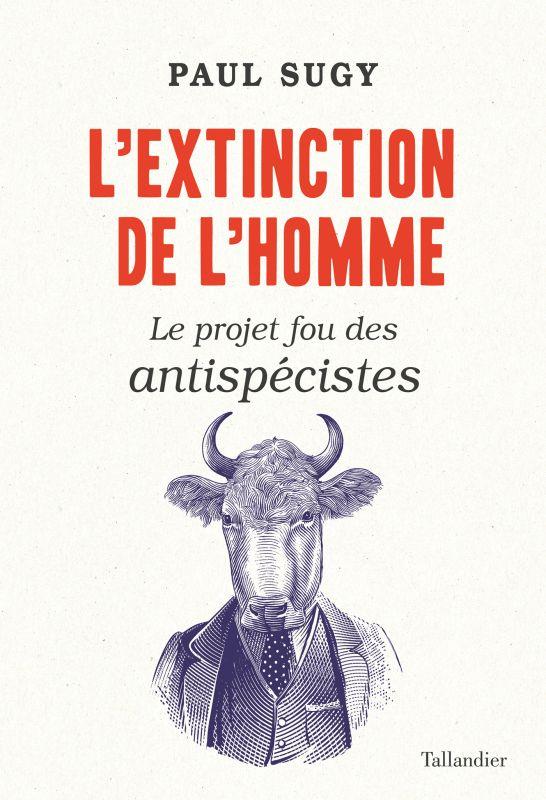 ugy-extinction-de-l-homme-projet-fou-antispecistes