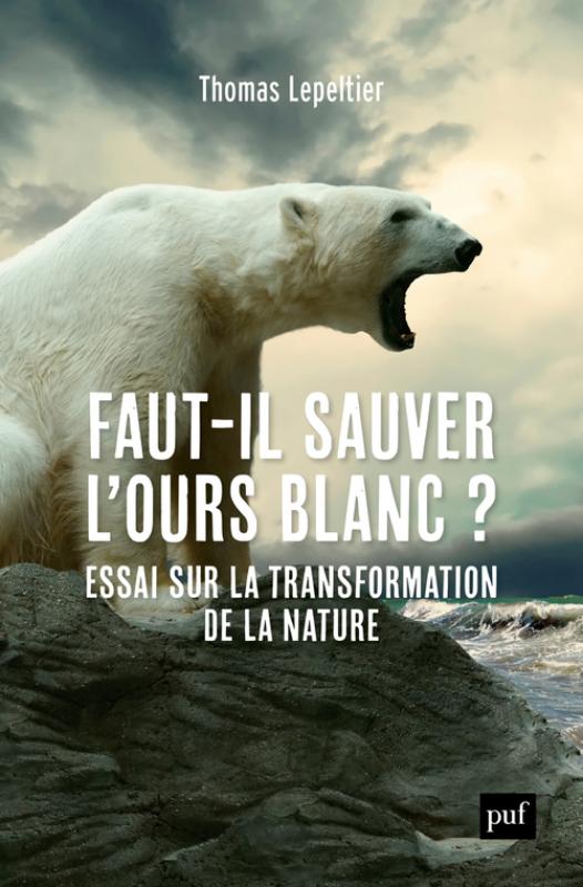 Faut-il sauver l’ours blanc ?